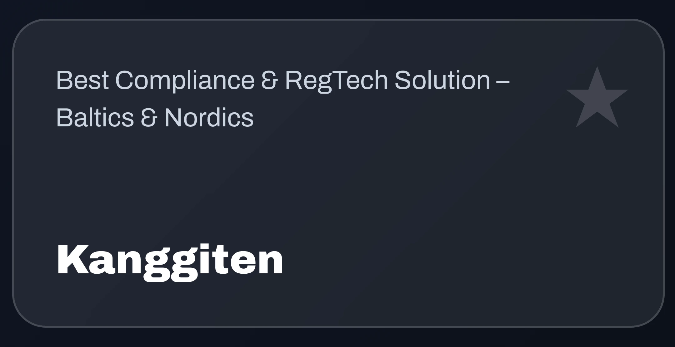 Kanggiten Best Compliance & RegTech Solution Kanggiten Best Compliance & RegTech Solution